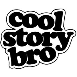 Custom Fashion Sticker Funny Label-cool Story Bro